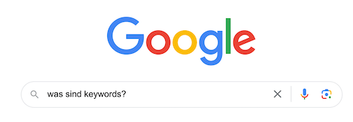 Google Suche nach was sind Keywords?
